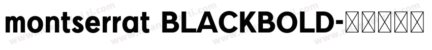 montserrat BLACKBOLD字体转换